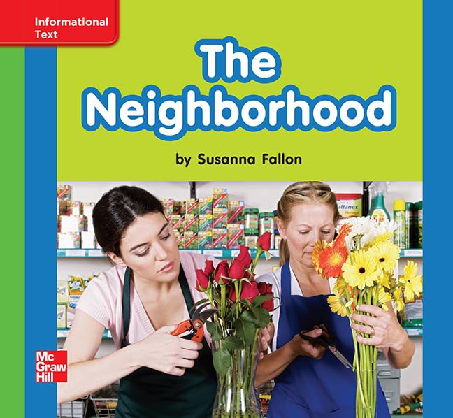 Reading Wonders Leveled Reader The Neighborhood: Beyond Unit 4 Week 1 Grade K (ELEMENTARY CORE READING)
