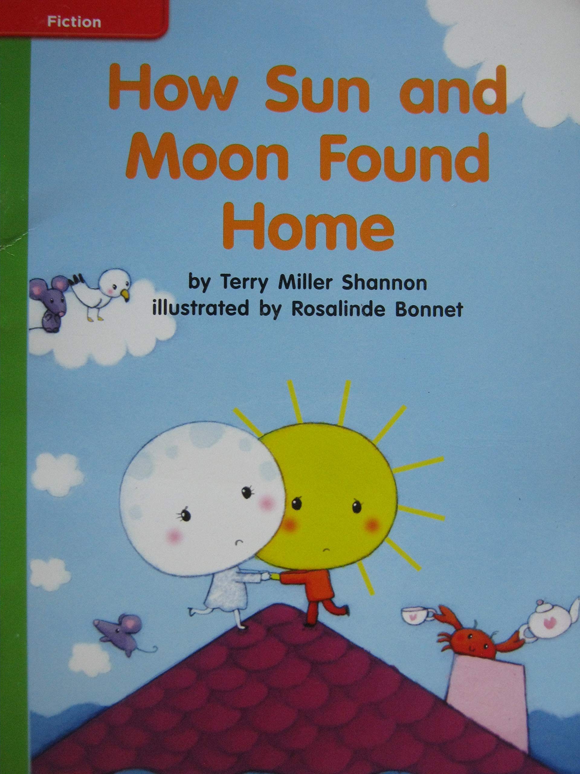 Reading Wonders Leveled Reader How Sun and Moon Found Home: Beyond Unit 8 Week 3 Grade K (ELEMENTARY CORE READING)