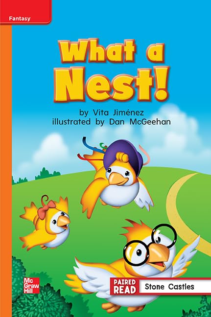 Reading Wonders Leveled Reader What A Nest!: Approaching Unit 2 Week 2 Grade 1 (ELEMENTARY CORE READING)