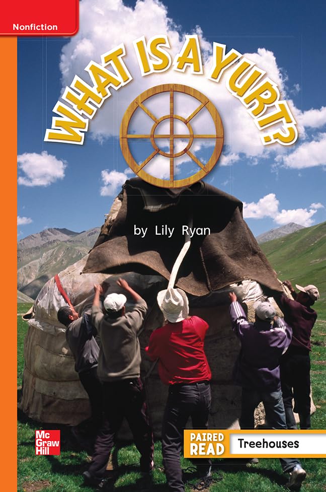 Reading Wonders Leveled Reader What is a Yurt?: Approaching Unit 5 Week 5 Grade 1 (ELEMENTARY CORE READING)