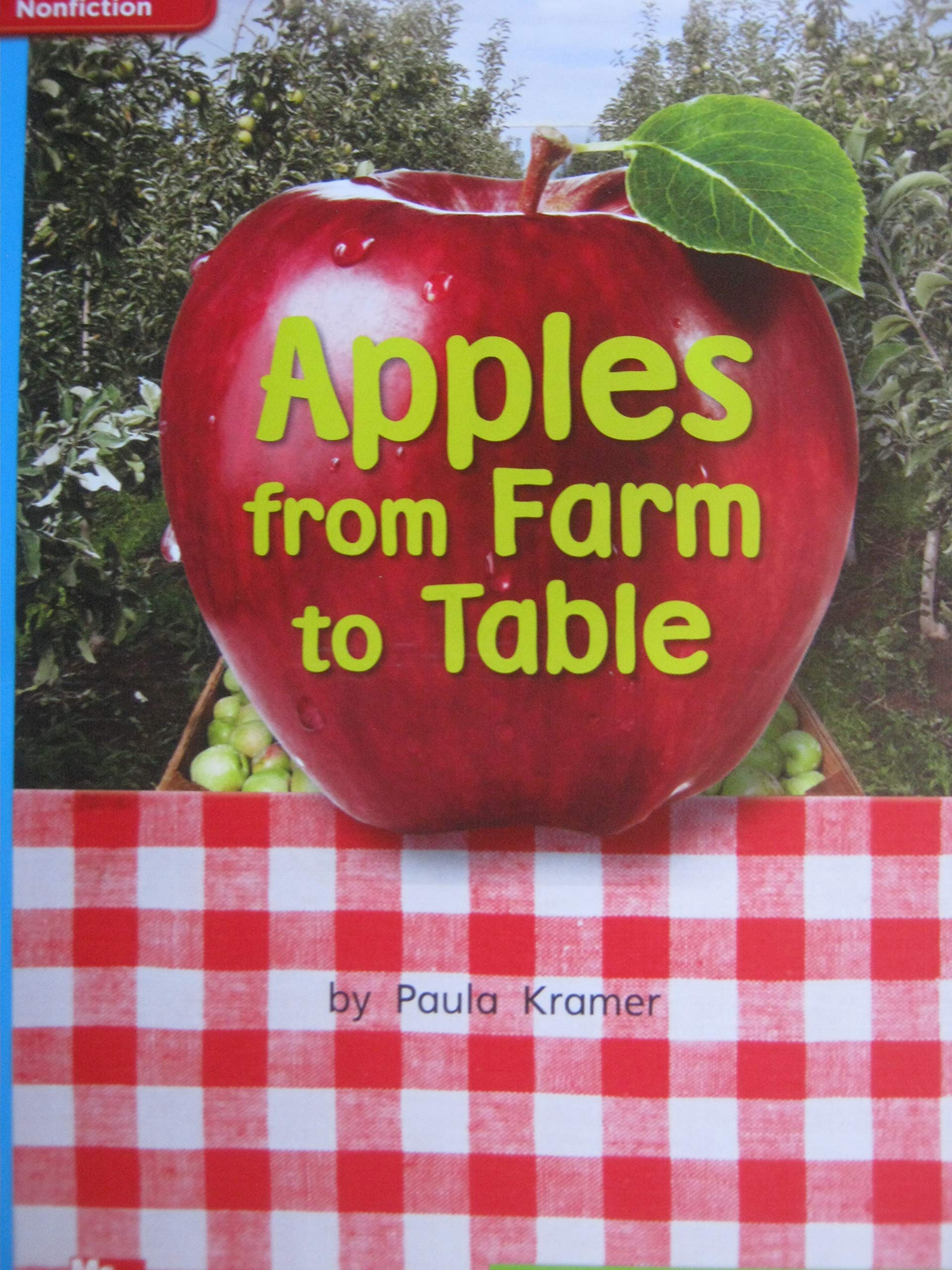 Reading Wonders Leveled Reader Apples from Farm to Table: On-Level Unit 3 Week 5 Grade 1 (ELEMENTARY CORE READING)