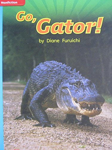 Reading Wonders Leveled Reader Go, Gator!: On-Level Unit 4 Week 3 Grade 1 (ELEMENTARY CORE READING)