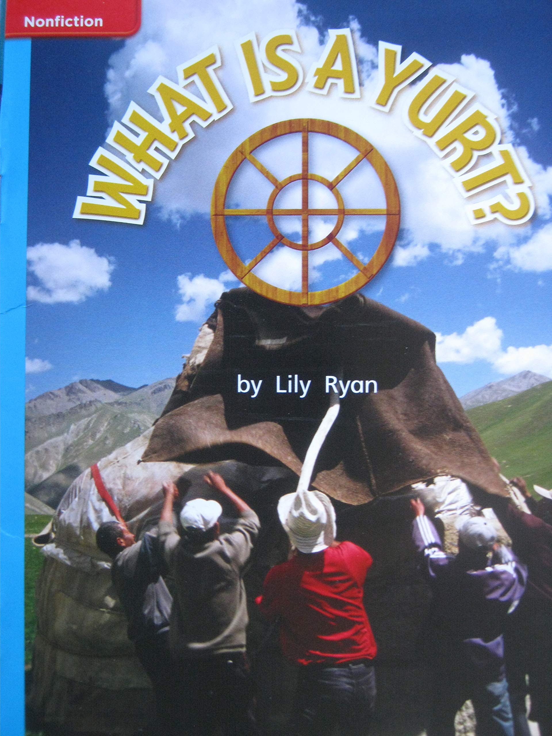 Reading Wonders Leveled Reader What is a Yurt?: On-Level Unit 5 Week 5 Grade 1 (ELEMENTARY CORE READING)