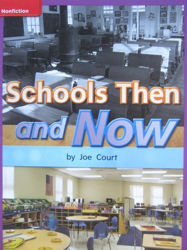 Reading Wonders Leveled Reader Schools Then and Now: ELL Unit 3 Week 4 Grade 1 (ELEMENTARY CORE READING)