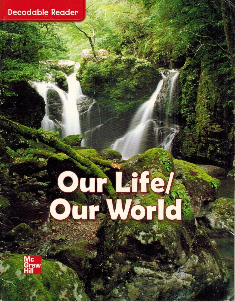 Reading Wonders Decodable Reader Our Life, Our World: Unit 4 Grade 2 (ELEMENTARY CORE READING)