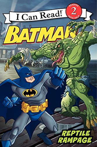 Batman Classic: Reptile Rampage (Batman: I Can Read!, Level 2)