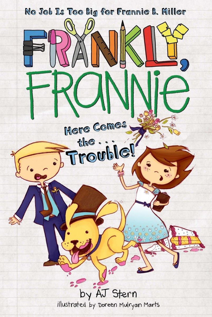 Here Comes the...Trouble! (Frankly, Frannie)