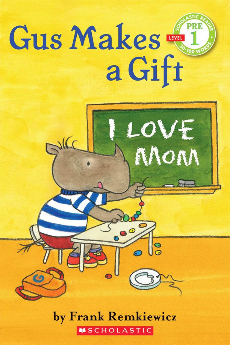 Gus Makes a Gift (Scholastic Reader, Pre-Level 1)