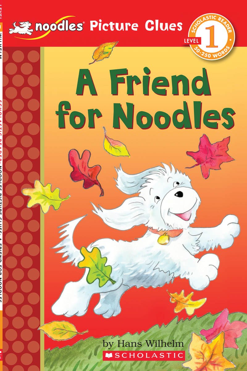 Scholastic Reader Picture Clue, Level 1: Noodles: A Friend for Noodles