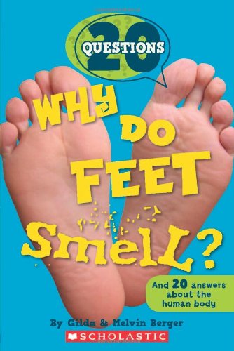 20 Questions #1: Why Do Feet Smell?