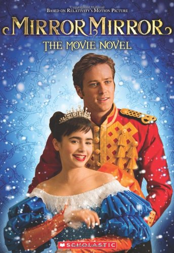 Mirror Mirror: The Movie Novel