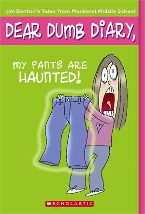My Pants Are Haunted! (Dear Dumb Diary, No. 2) (Dear Dumb Diary)