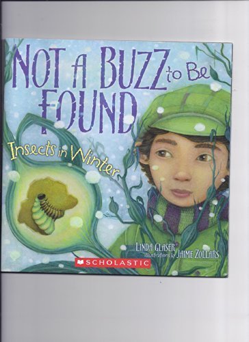 Not a Buzz to Be Found (Insects in winter) by Linda Glaser (2012-08-01)