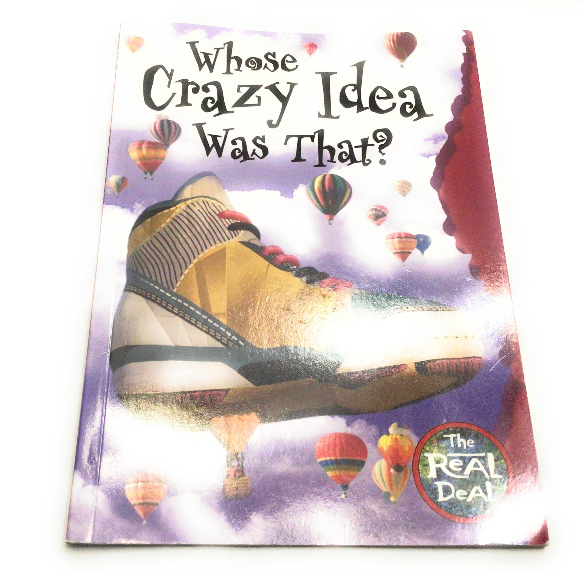 WHOSE CRAZY IDEA WAS THAT (THE REAL DEAL)