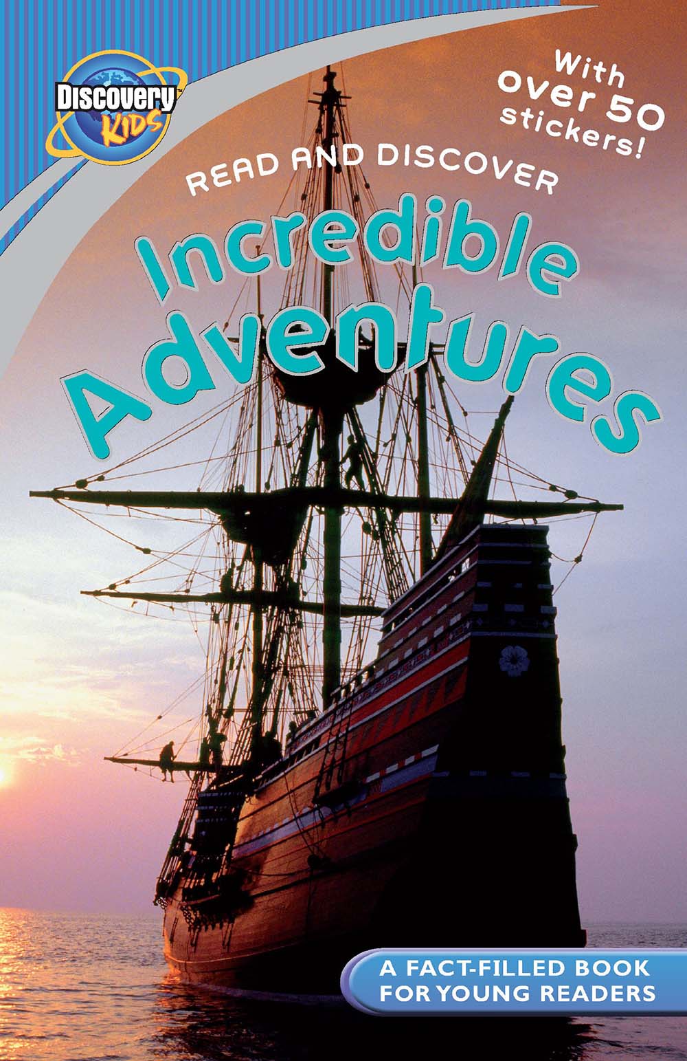 INCREDIBLE ADVENTURES (Discovery Readers)