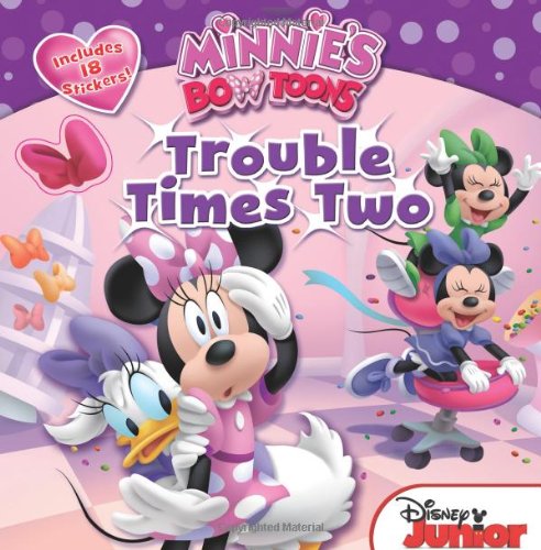 Minnie's Bow-Toons: Trouble Times Two: Includes 18 Stickers!