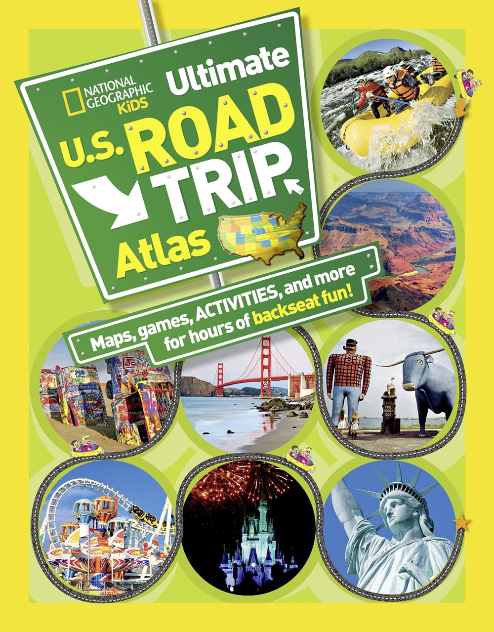 National Geographic Kids Ultimate U.S. Road Trip Atlas: Maps, Games, Activities, and More for Hours of Backseat Fun