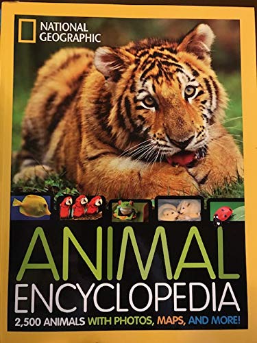 National Geographic Animal Encyclopedia: 2,500 Animals with Photos, Maps, and More!