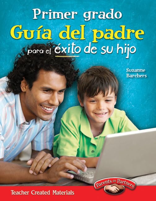 Teacher Created Materials - Primer grado Guia del padre para el exito de su hijo (1st Grade Parent Guide for Your Child's Success) - Grade 1