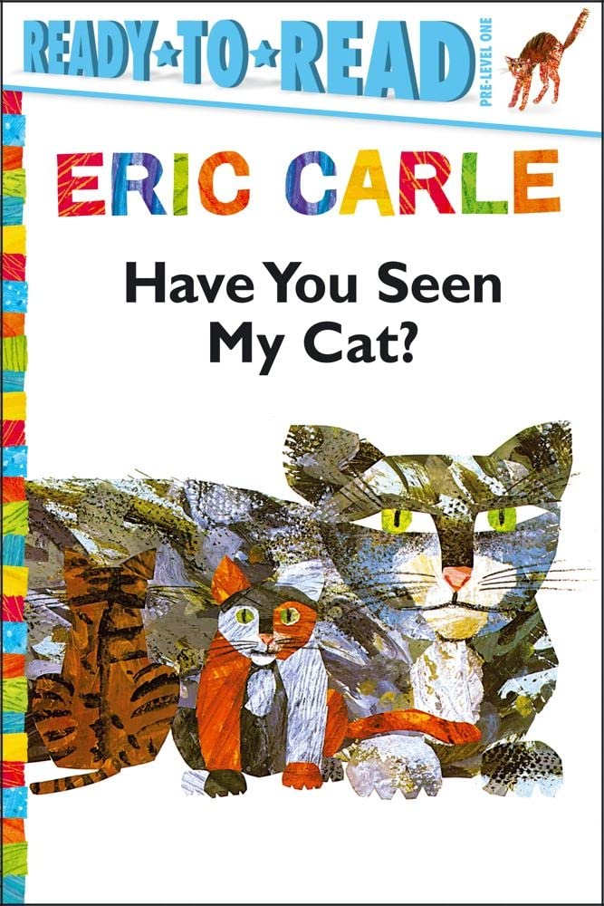 Have You Seen My Cat?/Ready-to-Read Pre-Level 1 (The World of Eric Carle)