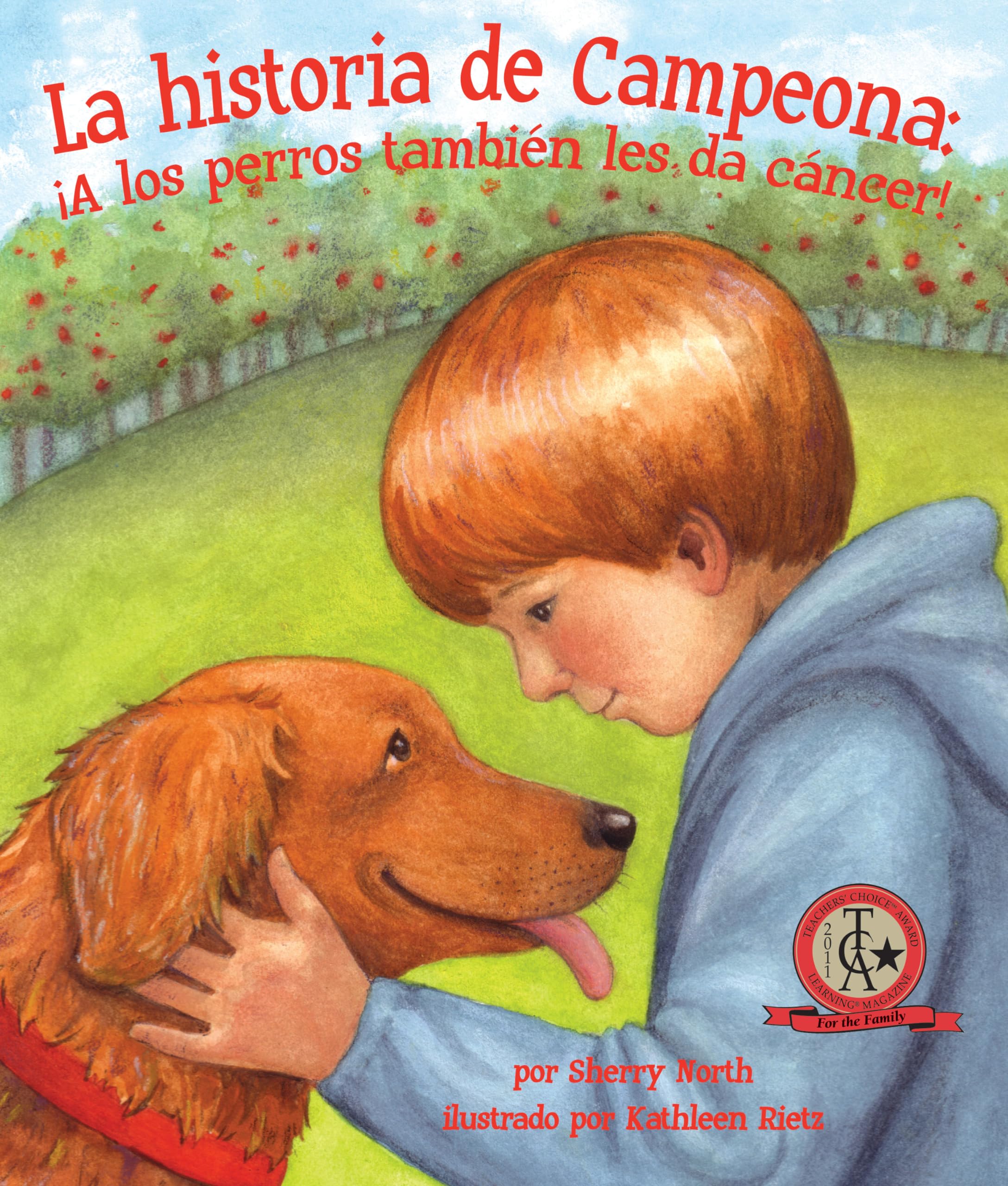 La historia de Campeona: ¡A los perros también les da cáncer! (Arbordale Collection) (Spanish Edition)