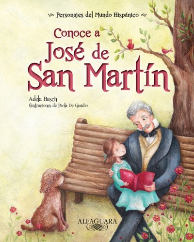 Conoce a Jose de San Martin / Get to know Jose de San Martin (Personajes Del Mundo Hispanico / Important Figures of the Hispanic World) (Spanish ... / Historical Figures of the Hispanic World)