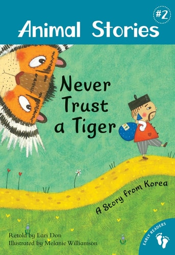 Never Trust a Tiger: A Story from Korea (Animal Stories)