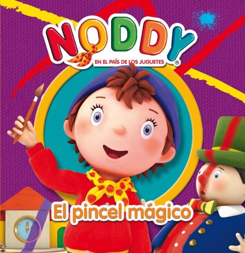 Noddy. El pincel mágico (Nouky / Libros de lectura) (Spanish Edition)