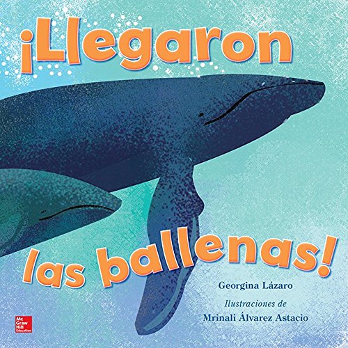 Lectura Maravillas Literature Big Book: ¡Llegaron las ballenas! Grade K (ELEMENTARY CORE READING) (Spanish Edition)