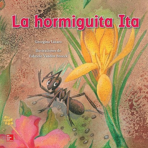 Lectura Maravillas Literature Big Book: La hormiguita Ita Grade K (ELEMENTARY CORE READING) (Spanish Edition)