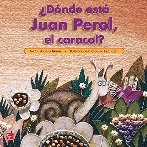 Lectura Maravillas Literature Big Book: ¿Dónde está Juan Perol, el caracol? Grade K (ELEMENTARY CORE READING) (Spanish Edition)