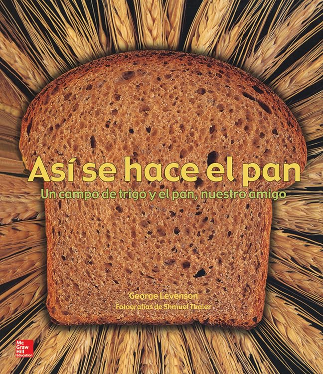 Lectura Maravillas Literature Big Book: Así se hace el pan Grade K (ELEMENTARY CORE READING) (Spanish Edition)
