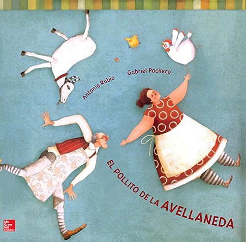 Lectura Maravillas Literature Big Book: El pollito de la avellaneda Grade K (ELEMENTARY CORE READING) (Spanish Edition)