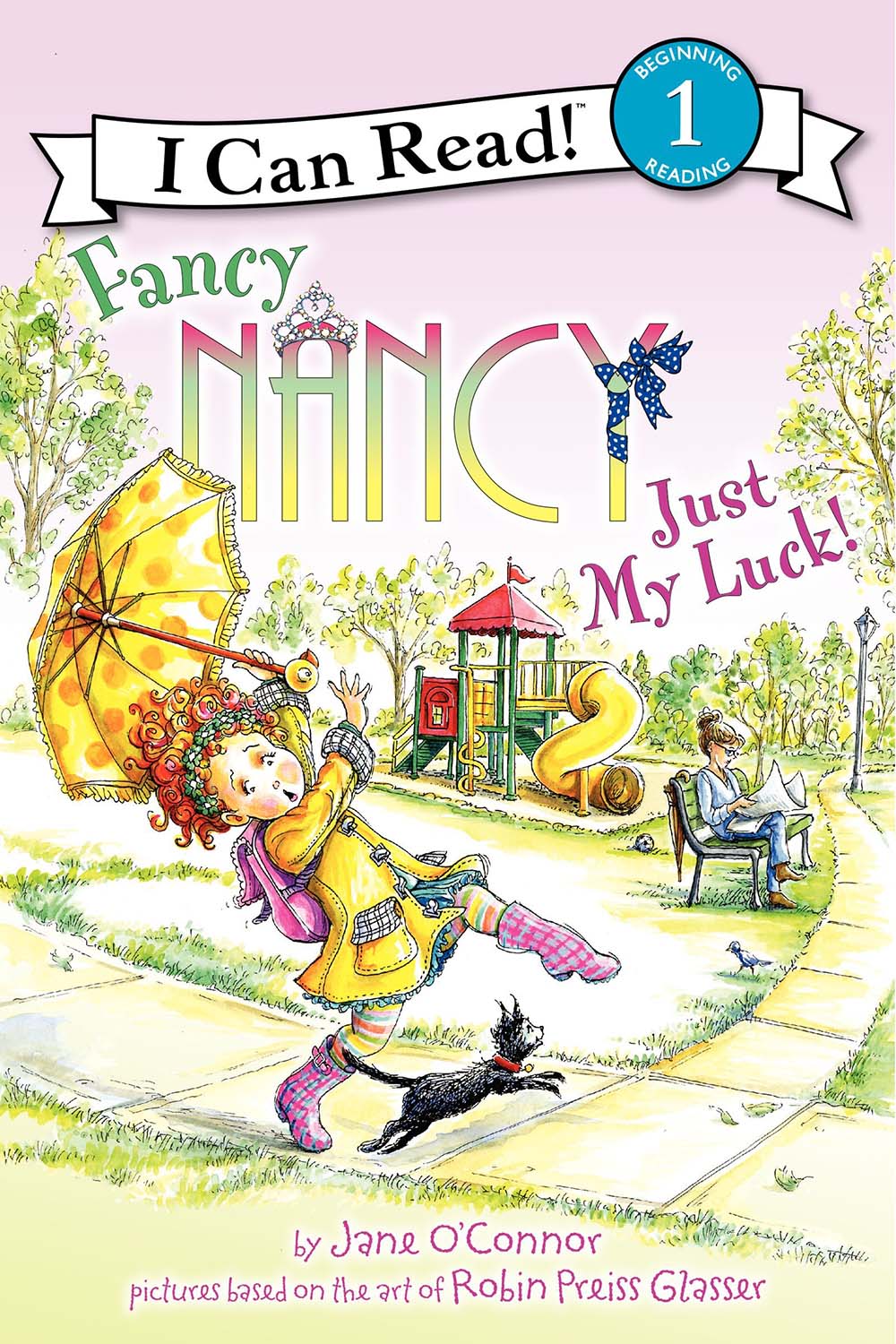 JUST MY LUCK ! FANCY NANCY I CAN READ ! LEVEL 1