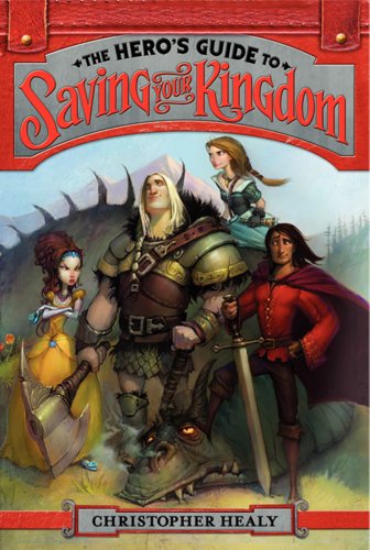 The Hero's Guide to Saving Your Kingdom (Hero's Guide, 1)