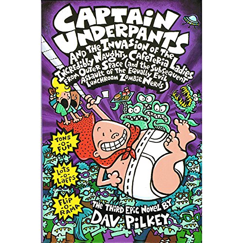 Capitan Underpants and the Invasion of the Incredibly Naughty Cafeteria Ladies from outer Space