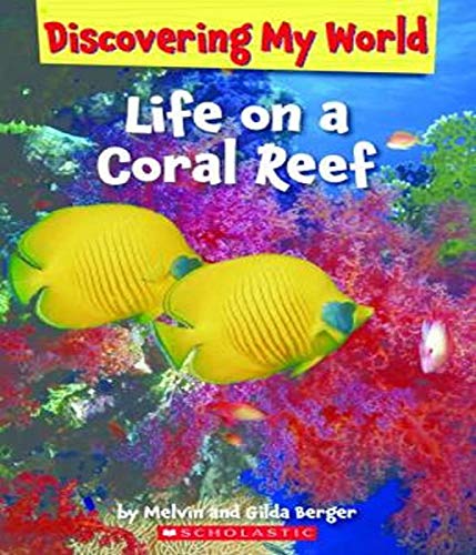 Discovering My World: Under the Sea: Life on a Coral Reef