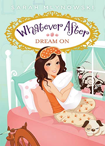 Dream On (Whatever After #4) (4)
