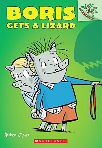 Boris Gets a Lizard: A Branches Book (Boris #2) (2)