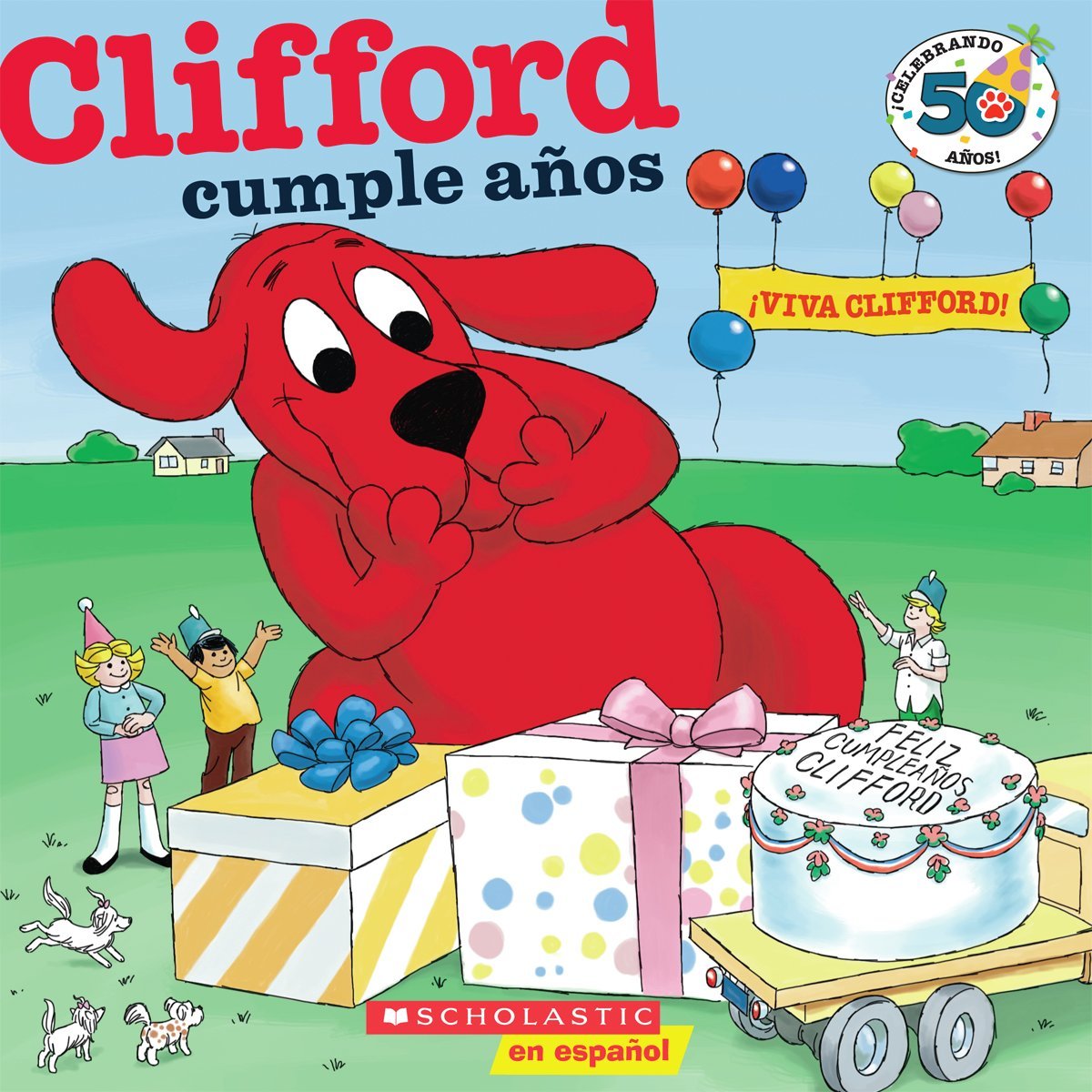Clifford y Su Cumpleaños (Edición del aniversario nro. 50): (Spanish language edition of Clifford's Birthday Party: 50th Anniversary Edition) (Spanish Edition)