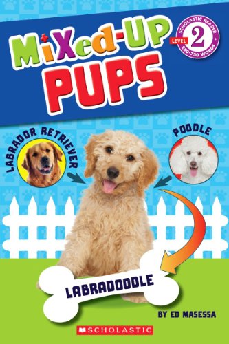 Scholastic Reader Level 2: Mixed Up Pups