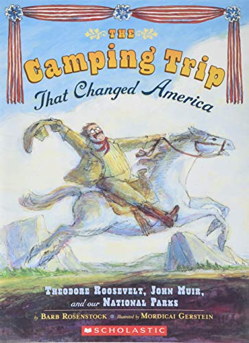 The Camping Trip That Changed America