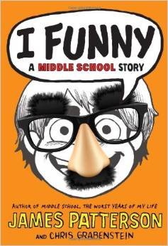 I Funny a Middle School Story By James Patterson and Chris Grabenstein [Paperback]