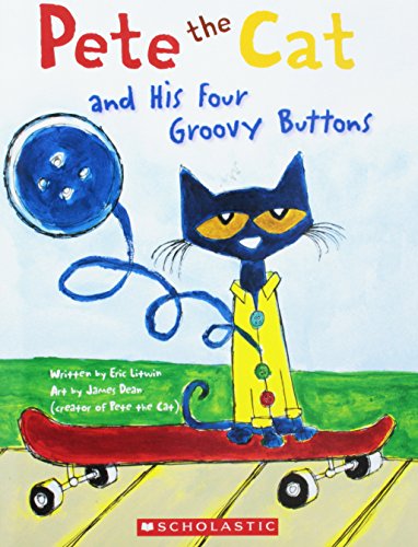 Pete the Cat and His Four Groovy Buttons