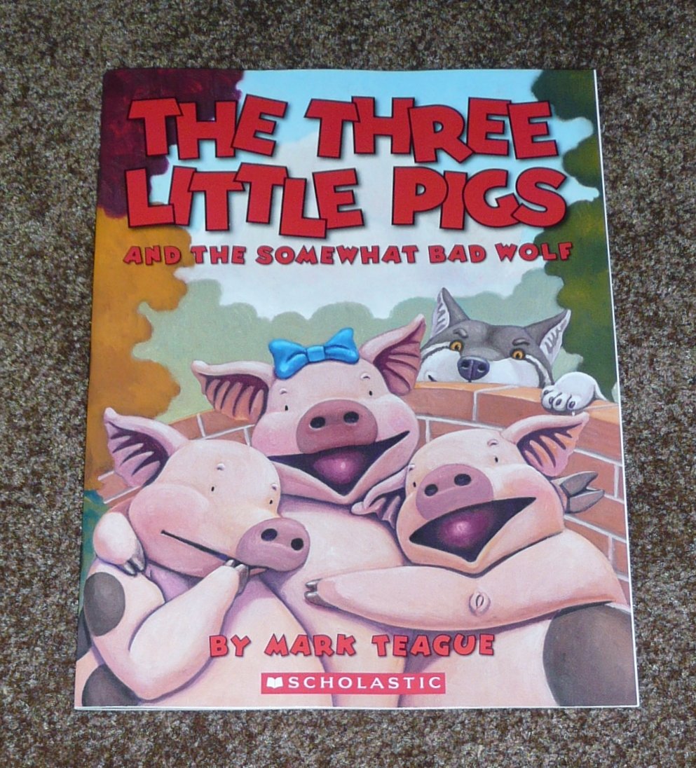 The Three Little Pigs and the Somewhat Bad Wolf by Mark Teague (2013-08-01)