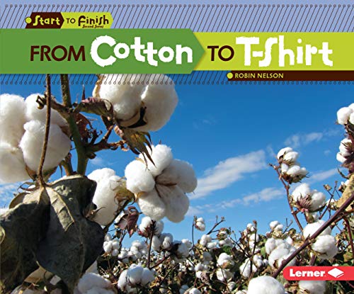 From Cotton to T-Shirt (Start to Finish, Second Series)