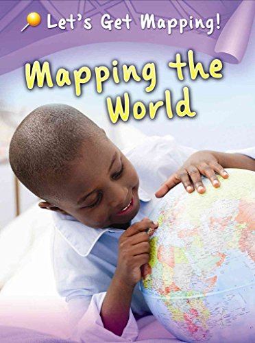 Mapping the World (Let's Get Mapping!)