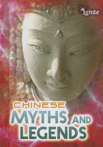 Chinese Myths and Legends (All About Myths)