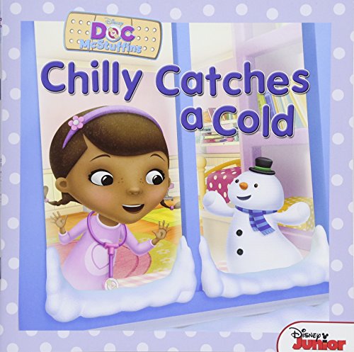 Doc McStuffins: Chilly Catches a Cold (Disney Doc Mcstuffins)