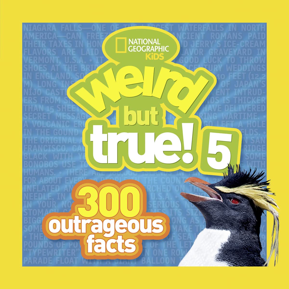 Weird But True! 5: 300 Outrageous Facts